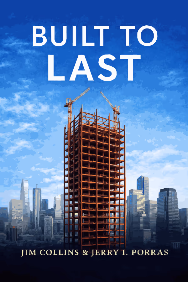 Built to Last: Successful Habits of Visionary Companies cover