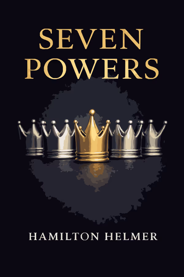 7 Powers: The Foundations of Business Strategy cover